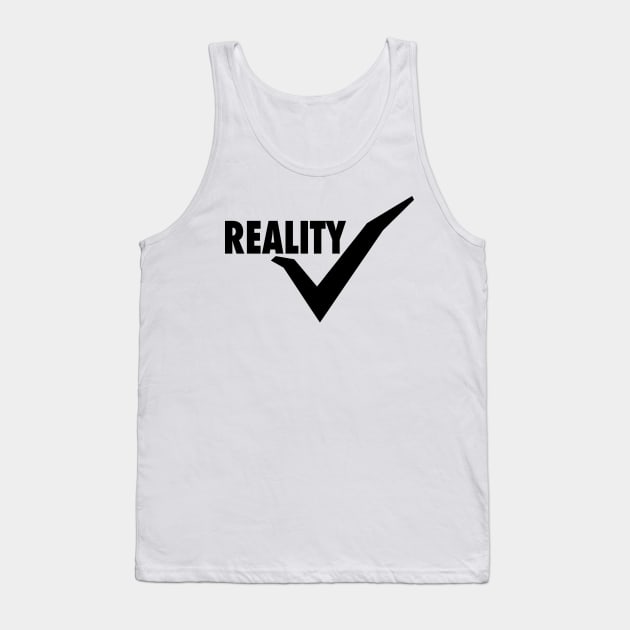 Reality Check Tank Top by MorelandPrint